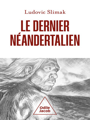 cover image of Le Dernier Néandertalien